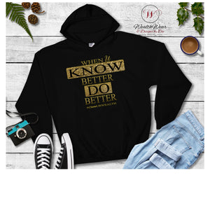 Hoodie - Glitter "When U Know Better Do Better"